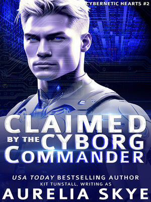 cover image of Claimed by the Cyborg Commander